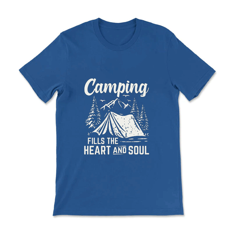 Camping Fills The Heart And Soul Tee