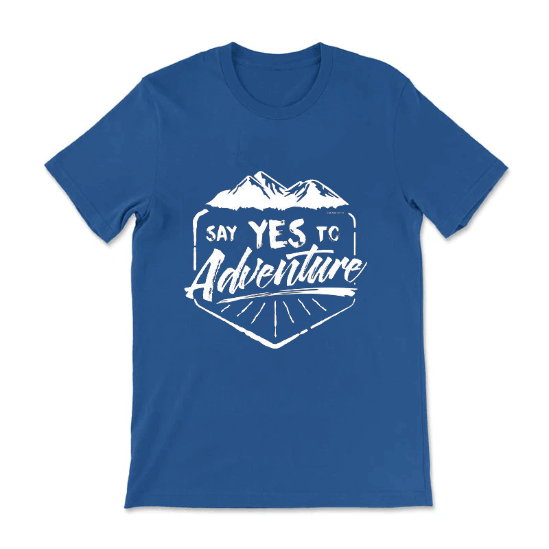 Say Yes To Advanture Tee