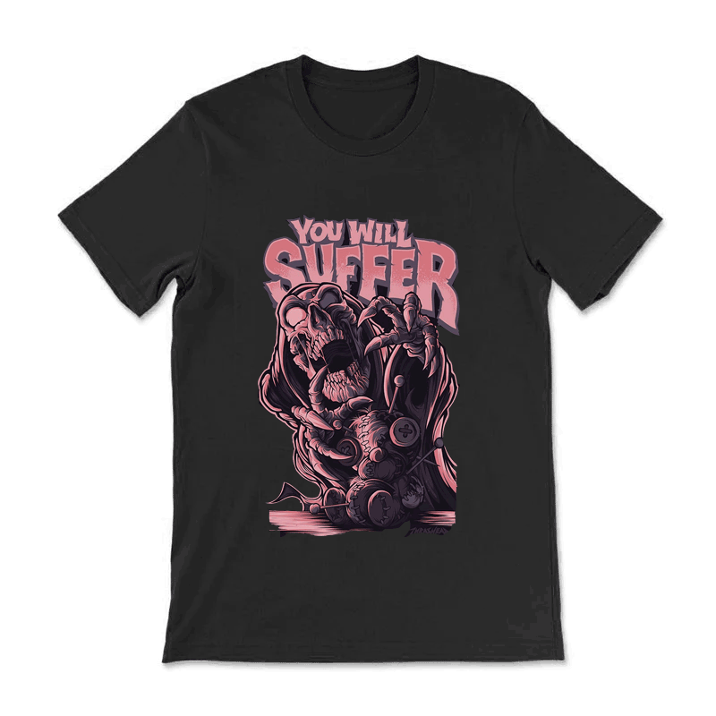 You Will Suffer Skull Street T-shirt