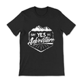 Say Yes To Advanture Tee
